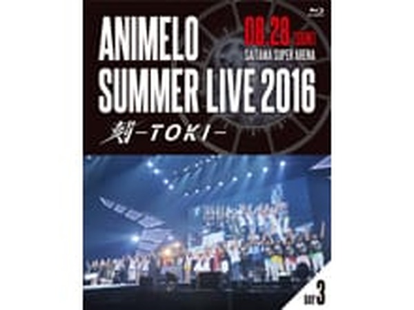 「Animelo Summer Live 2016 刻-TOKI-」のBlu-rayが2017年３月29 