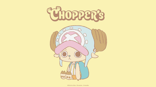 『CHOPPER’s（チョッパーズ）』（C）尾田栄一郎／集英社（C）maxilla