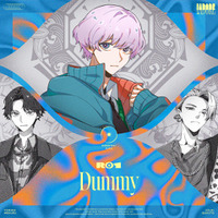 「ヒプマイ」「カリスマ」に次ぐキャラコンテンツ「I.ADORE」R01新曲「Dummy」が配信リリース！リリックビデオも公開 画像