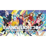 「EVANGELION:30+； 30th ANNIVERSARY OF EVANGELION」