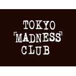 TOKYO MADNESS CLUB