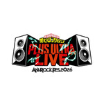 【ANI-ROCK FES.2026 僕のヒーローアカデミア PLUS ULTRA LIVE】