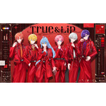 True&Lip - とぅるりぷ - 1st デビュー LIVE ～First Kiss～