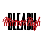 BLEACH Mirrors High