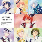 『アイドリッシュセブンSecond BEAT!』オリジナルサウンドトラック「BEYOND THE SHiNE」（C）BNOI/アイナナ製作委員会