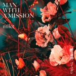 MAN WITH A MISSION × milet「絆ノ奇跡」アーティスト盤ジャケットビジュアル
