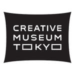 「CREATIVE MUSEUM TOKYO」