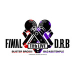 「ヒプノシスマイク-Division Rap Battle- 11th LIVE ≪Final D.R.B≫Buster Bros!!! ＆ Bad Ass Temple」