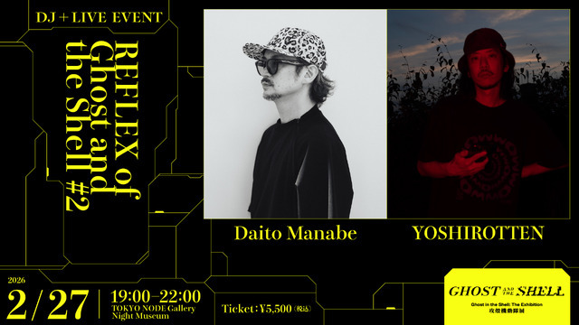 REFLEX #2：YOSHIROTTEN × 真鍋大度