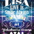 平成最後のLiSAライブを収めた、横浜アリーナライブ映像Blu-ray&DVDの収録楽曲・商品詳細・ジャケット画像・店舗購入者特典情報を公開！