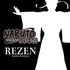 REZEN『NARUTO-ナルト- 疾風伝』